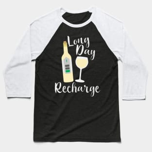 Long Day Recharge White Wine Baseball T-Shirt